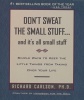 Don't Sweat the Small Stuff and it's all small stuff