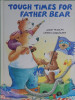 Tough Times for Father Bear