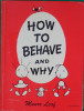 How to Behave and Why 