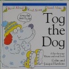 Tog the Dog Flip-The-Page Rhyme-And-Read Book