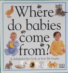 Where Do Babies Come From? DK Publishing