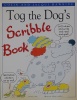Tog the Dog's Scribble Book