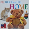 Touch and Feel: Home 