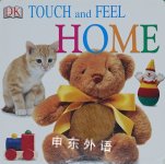 Touch and Feel: Home  DK Publishing