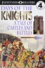 Days of the Knights -- A Tale of Castles and Battles