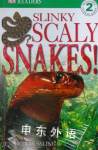 Slinky Scaly Snakes DK Readers: Level 2 Jennifer Dussling