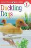 DK Readers: Duckling Days