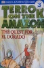 DK Readers: Terror on the Amazon: The Quest for El Dorado 