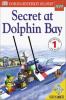 DK Readers: LEGO Secret at Dolphin Bay Level 1: Beginning to Read