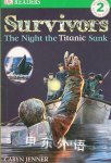 DK Readers: Survivors -- The Night the Titanic Sank Caryn Jenner