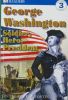 George Washington -- Soldier, Hero, President