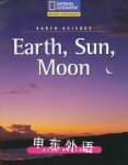 Reading Expeditions (Science: Earth Science): Earth, Sun, Moon National Geographic Learning