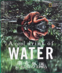 A Cool Drink of Water (Barbara Kerley Photo Inspirations) Barbara Kerley