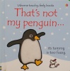 That's Not My Penguin.. (Usborne Touchy-Feely).