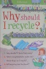Why Should I Recycle? (Why Should I? Books)