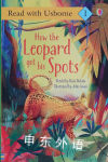 How the Leopard Got His Spots Rosie Dickins