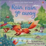 Rain, Rain, Go Away Little Board Book Lesley Sims