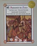 Ashanti to Zulu: African Traditions Margaret Musgrove