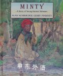 Minty: A Story of Young Harriet Tubman Alan Schroeder