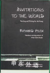 Invitations to the World: Teaching and Writing for the Young Richard Peck