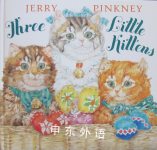 Three Little Kittens Jerry Pinkney