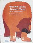 Brown Bear Brown Bear What Do You See Bill Martin Jr