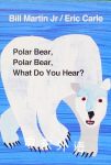 Polar Bear Polar Bear What Do You Hear? Bill Martin Jr.,Eric Carle