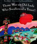 There Was an Old Lady Who Swallowed a Trout! Teri Sloat