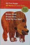 Brown Bear, Brown Bear, What Do You See? My First Reader Bill Martin