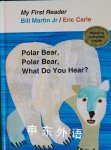 Polar Bear, Polar Bear, What Do You Hear? Bill Martin Jr