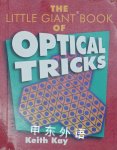 The Little Giant Book of Optical Tricks Keith Kay