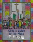 Child's Guide to the Mass Sue Stanton