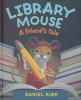 Library Mouse:A Friend's Tale