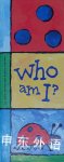 Who am I? What Am I/Who Am I Alain Crozon,Aurelie Lanchais