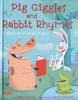 Pig Giggles and Rabbit Rhymes: A Book of Animal Riddles