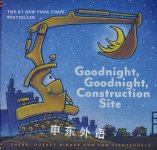 Goodnight, goodnight, construction site Sherri Duskey Rinker