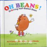 Oh Beans!: Starring Half-Baked Bean Ellen Weiss