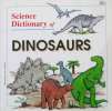 Science Dictionary of Dinosaurs (Science Dictionary Series)