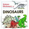 Science Dictionary of Dinosaurs (Science Dictionary Series)