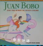 Juan Bobo and the Horse of Seven Colors A Puerto Rican Legend Jan Mike