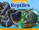 I Can Read About Reptiles I Can Read About