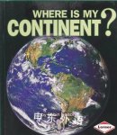 Where Is My Continent? (First Step Nonfiction) Robin Nelson