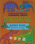 Crafts for Kids Who Are Learning about Dinosaurs Kathy Ross
