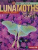 Luna Moths: Masters of Change (Insect World)