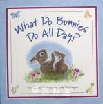 What Do Bunnies Do All Day? Judy Mastrangelo