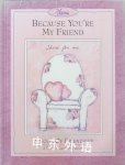 Because You're My Friend/a Book of Friendship (A Flavia Greeting Book) Flavia Weedn
