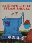 The Brave Little Steam Shovel  Alf Evers