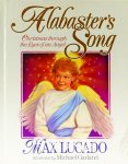 Alabasters Song: Christmas through the Eyes of an Angel Max Lucado