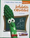 Archibald's Opposites Phil Vischer