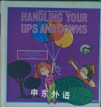 Handling Your Ups and Downs: A Children's Book About Emotions (Ready-Set-Grow) Joy Wilt Berry